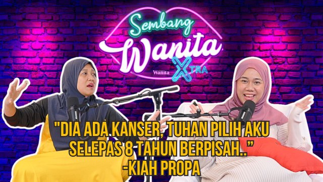 Dia Ada Kanser, Tuhan Pilih Aku Selepas 8 Tahun Berpisah..” - Kiah Propa