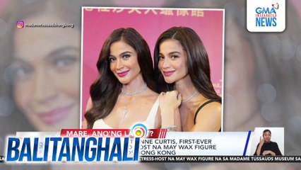 "It's Showtime" host Anne Curtis, first-ever Filipino actress and host na may wax figure sa Madame Tussauds Hong Kong | Balitanghali