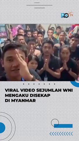 Viral! Minta Tolong Presiden untuk Dipulangkan, Sejumlah WNI Mengaku Disekap di Myanmar