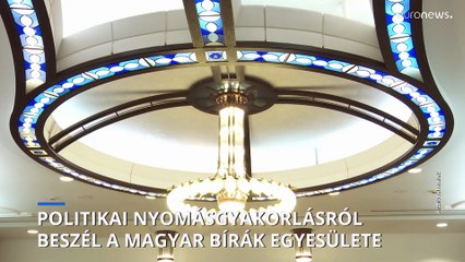 A Magyar Bírói Egyesület elnöke: "Ez rendkívül erős politikai nyomásgyakorlás"