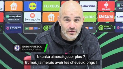Maresca : "Nkunku aimerait jouer plus ? Et moi, j'aimerais avoir les cheveux longs"