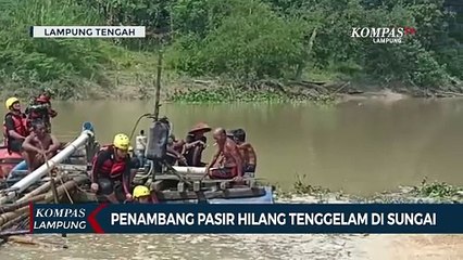 Penambang Pasir Hilang Tenggelam di Sungai