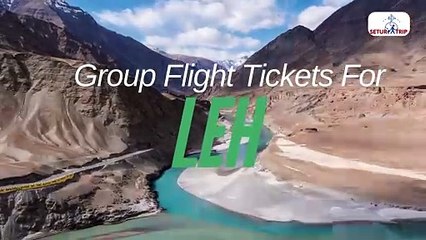 Group Flight Tickets For Leh