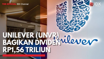 Unilever (UNVR) Bagikan Dividen Rp1,56 Triliun