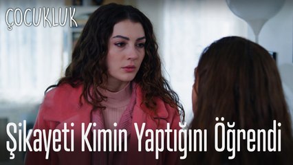 Ayşegül, şikayeti kimin yaptığını öğrendi - Çocukluk