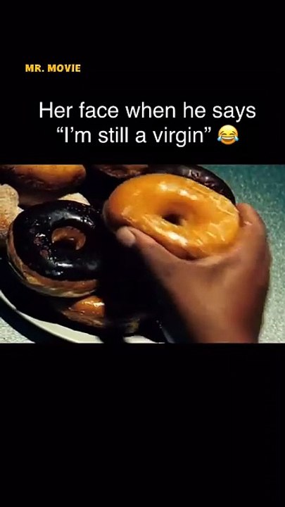 Her face when he says "i am still virgin"