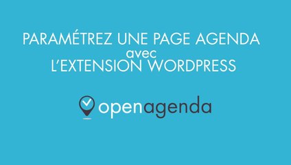 Tutoriel - Extension OpenAgenda pour Wordpress 3