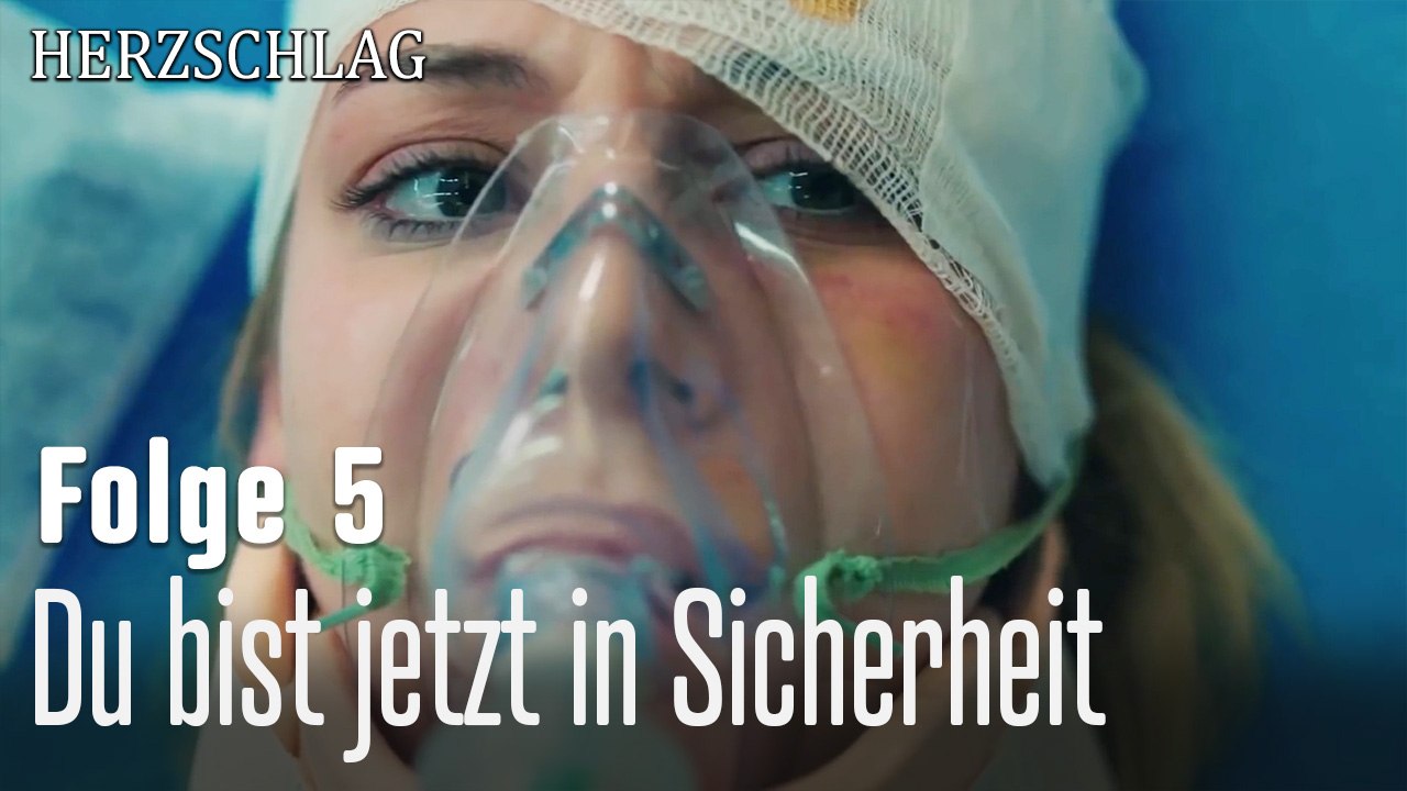 Du bist jetzt in Sicherheit-Herzschlag Folge 5