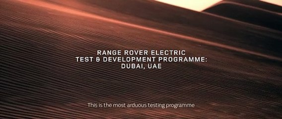 ظهور رينج روفر الكهربائية خلال اختبارات الطقس الحار في دبي