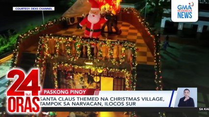 Santa Claus themed na Christmas Village, tampok sa Narvacan, Ilocos Sur | 24 Oras