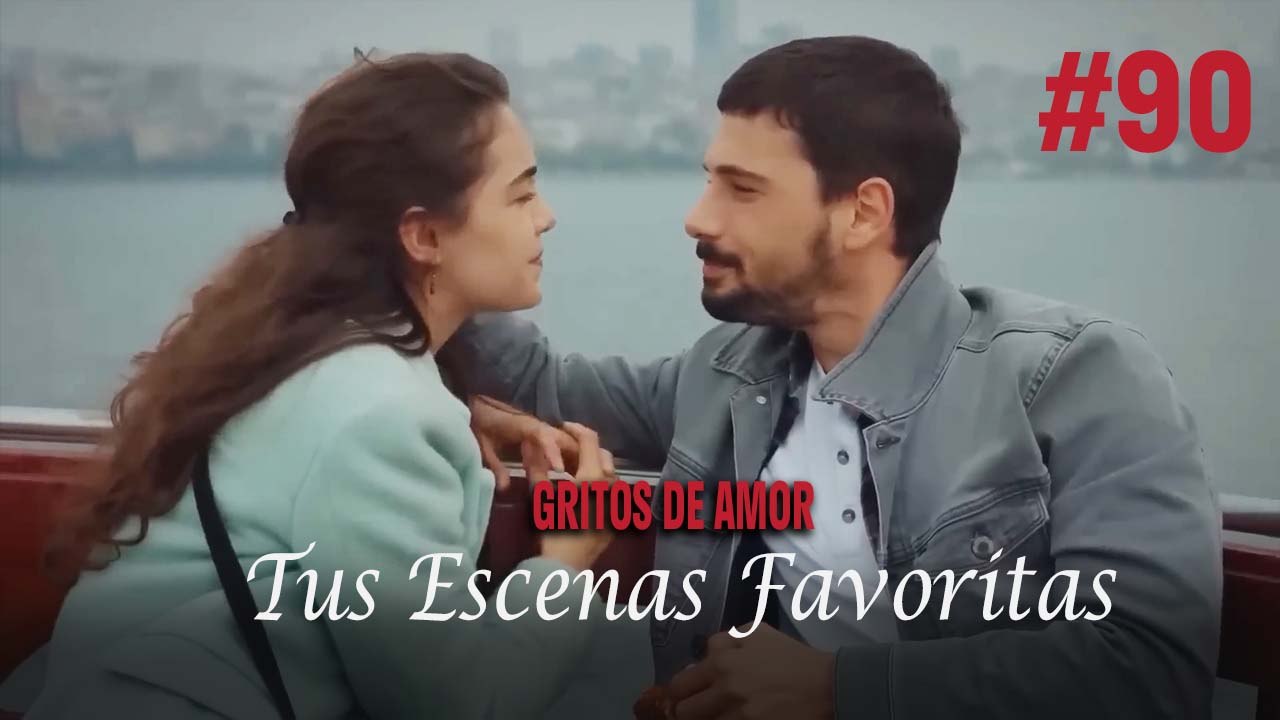 Tus Escenas Favoritas #90 - Gritos De Amor