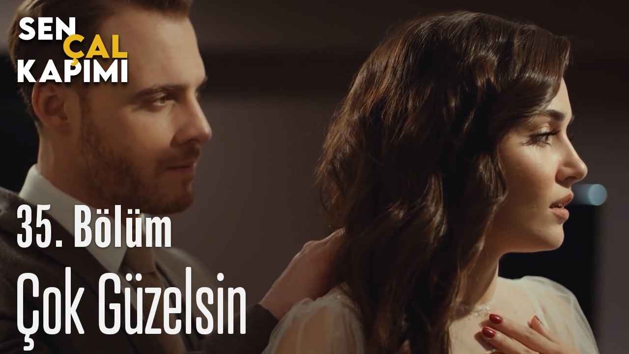 Çok Güzelsin - Sen Çal Kapımı 35. Bölüm