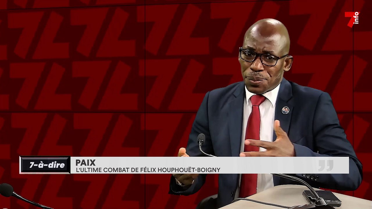 7-à-dire | Paix : L'ultime combat de Félix Houphouët-Boigny