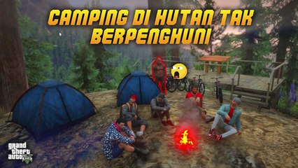 Camping di Hutan Tidak Berpenghuni !! GTA 5 Indonesia - Eh Sinyo