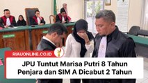 JPU Tuntut Marisa Putri 8 Tahun Penjara dan SIM A Dicabut 2 Tahun