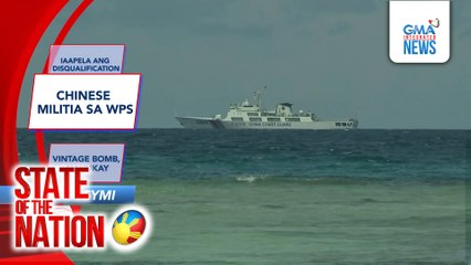 In Case You Missed It: Iaapela ang disqualification; Chinese Militia sa WPS; nahukay na vintage bomb | SONA