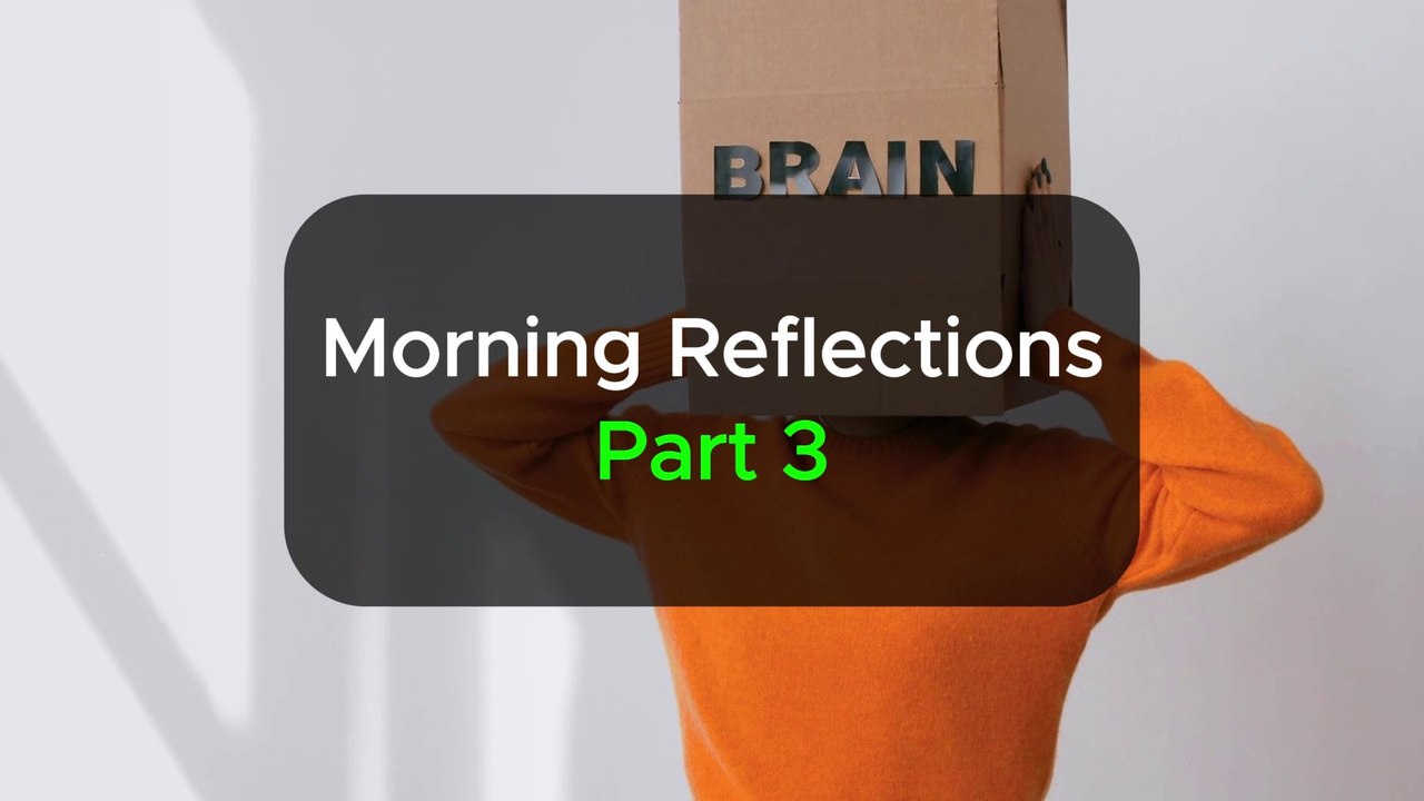 Motivational - Morning Reflections Part 3 #motivational #morning motivation #healthy lifestyle #morning inspirational #morning reflections #morning routine #viral