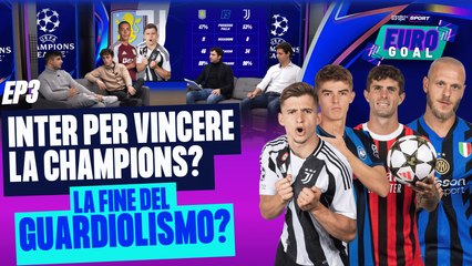 L'INTER può VINCERE la Champions? Atalanta SHOW, Fine GUARDIOLISMO? | EuroGoal EP3