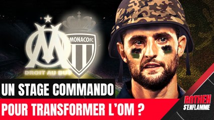 Ligue 1 - OM : un "stage commando" forcément bénéfique avant Monaco ?
