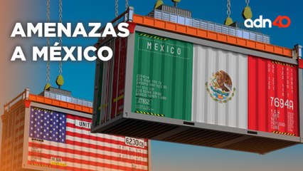 Donald Trump amenaza a México, ¿peligra el país? I República Mx
