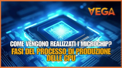 Come vengono realizzati i microchip? 🖥️🛠️ Fasi del processo di produzione delle CPU