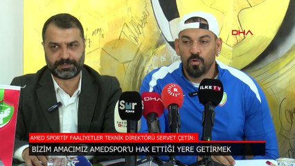 Servet Çetin: Amacımız Amedspor'u hak ettiği yere getirmek