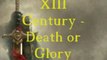 XIII Century-Death or Glory