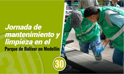 Jornada de mantenimiento y limpieza en el Parque de Bolívar en Medellín