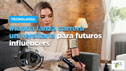 Irlanda lanza carrera universitaria para futuros influencers