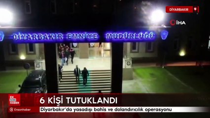 Diyarbakır’da yasadışı bahis ve dolandırıcılık operasyonu