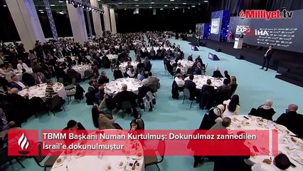TBMM Başkanı Numan Kurtulmuş: Dokunulmaz zannedilen İsrail’e dokunulmuştur