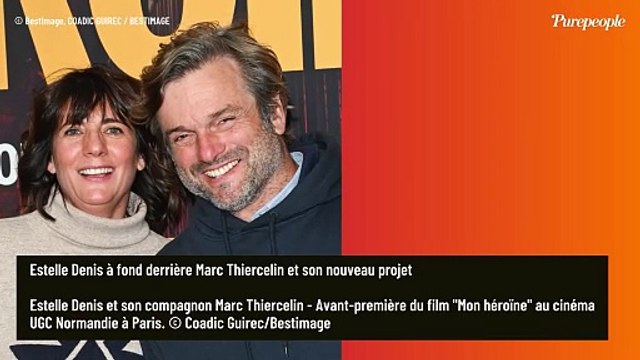Estelle Denis soutient son compagnon Marc Thiercelin qui vient d'annoncer son nouveau projet ambitieux
