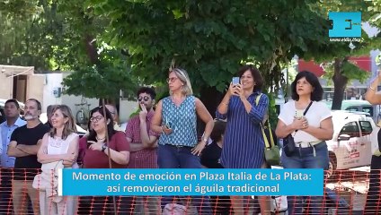 Momento de emoción en Plaza Italia de La Plata: así removieron el águila tradicional