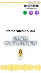 Efemérides | Viernes 29 de Noviembre 2024