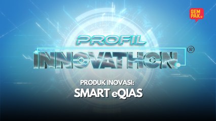 Profil Peserta | Produk SMART eQIAS | Innovathon Musim 2