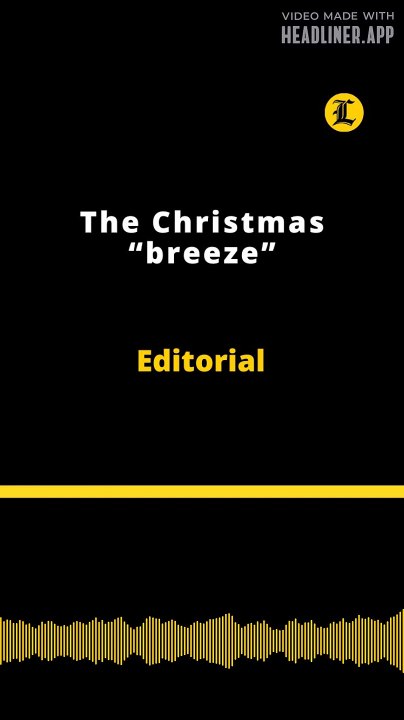 Editorial | The Christmas “breeze”