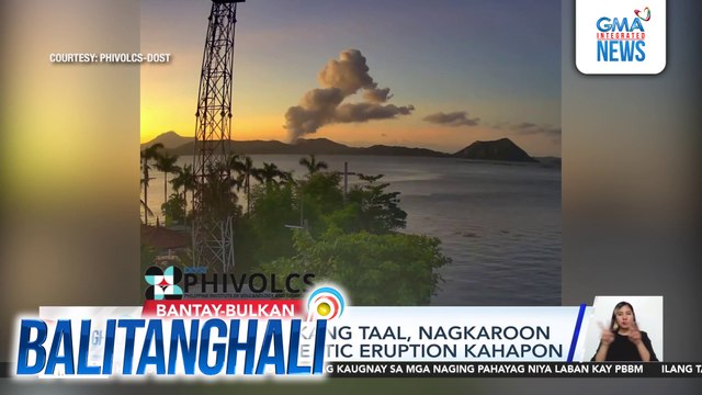 PHIVOLCS - Bulkang Taal, nagkaroon ng minor phreatic eruption kahapon | Balitanghali