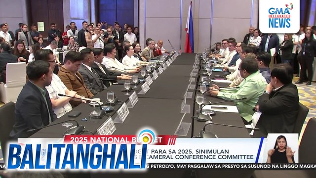 P6.352-T national budget para sa 2025, sinimulan nang pag-usapan ng Bicameral Conference Committee | Balitanghali