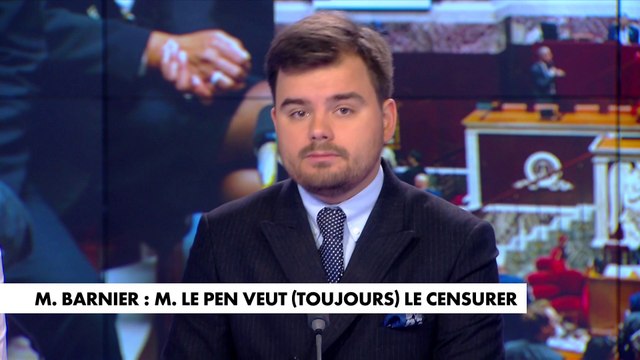 L'édito de Gauthier Le Bret : «Michel Barnier : Marine Le Pen veut (toujours) le censurer»
