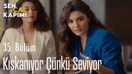 Kıskanıyor Çünkü Seviyor - Sen Çal Kapımı 35. Bölüm