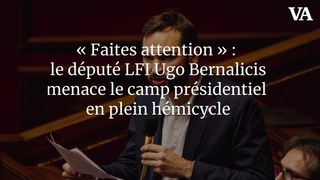 « Faites attention » : le député LFI Ugo Bernalicis menace le camp présidentiel en plein hémicycle