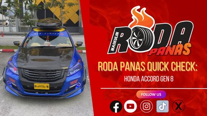 RODA PANAS QUICK CHECK : HONDA ACCORD GEN 8