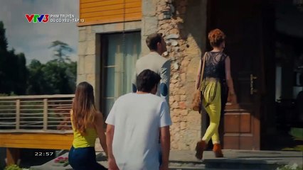 DÙ CÓ YÊU TẬP 13 - PHIM THỔ NHĨ KỲ - VTV3 THUYẾT MINH - DU CO YEU