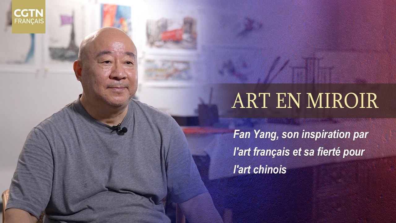 Art en Miroir - Fan Yang, son inspiration par l'art français et sa fierté pour l'art chinois