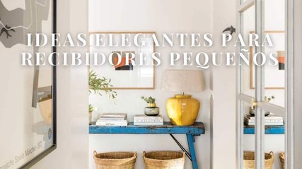 Ideas elegantes para recibidores pequeños