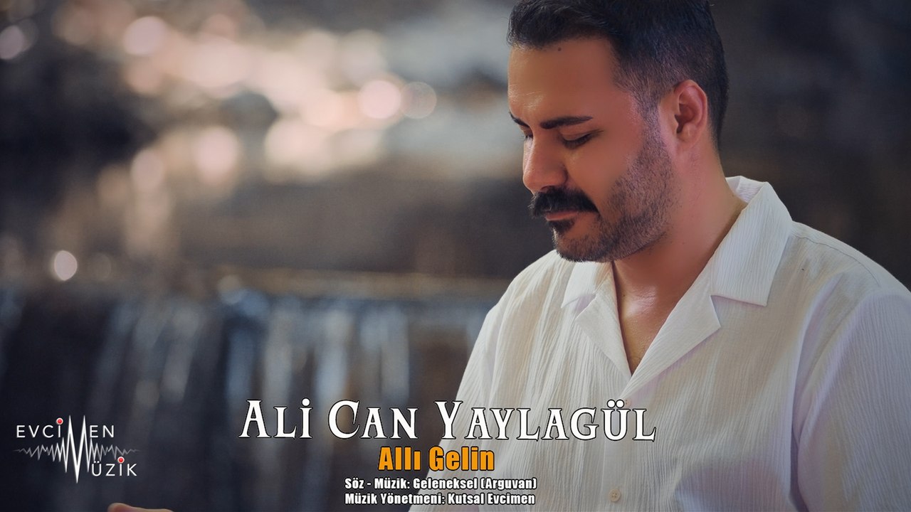 Ali Can Yaylagül - Allı Gelin (Official Video)