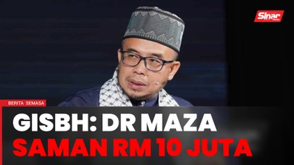 Dr Maza saman GISBH RM10 juta