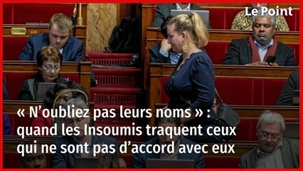 « N’oubliez pas leurs noms » : quand les Insoumis traquent ceux qui ne sont pas d’accord avec eux