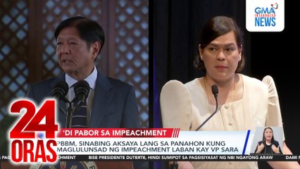PBBM, sinabing aksaya lang sa panahon kung maglulunsad ng impeachment laban kay VP Sara | 24 Oras
