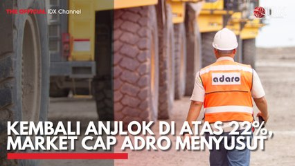 Kembali Anjlok di Atas 22%, Market Cap ADRO Menyusut